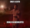 Only a Sith Deals in Absolutes.jpg