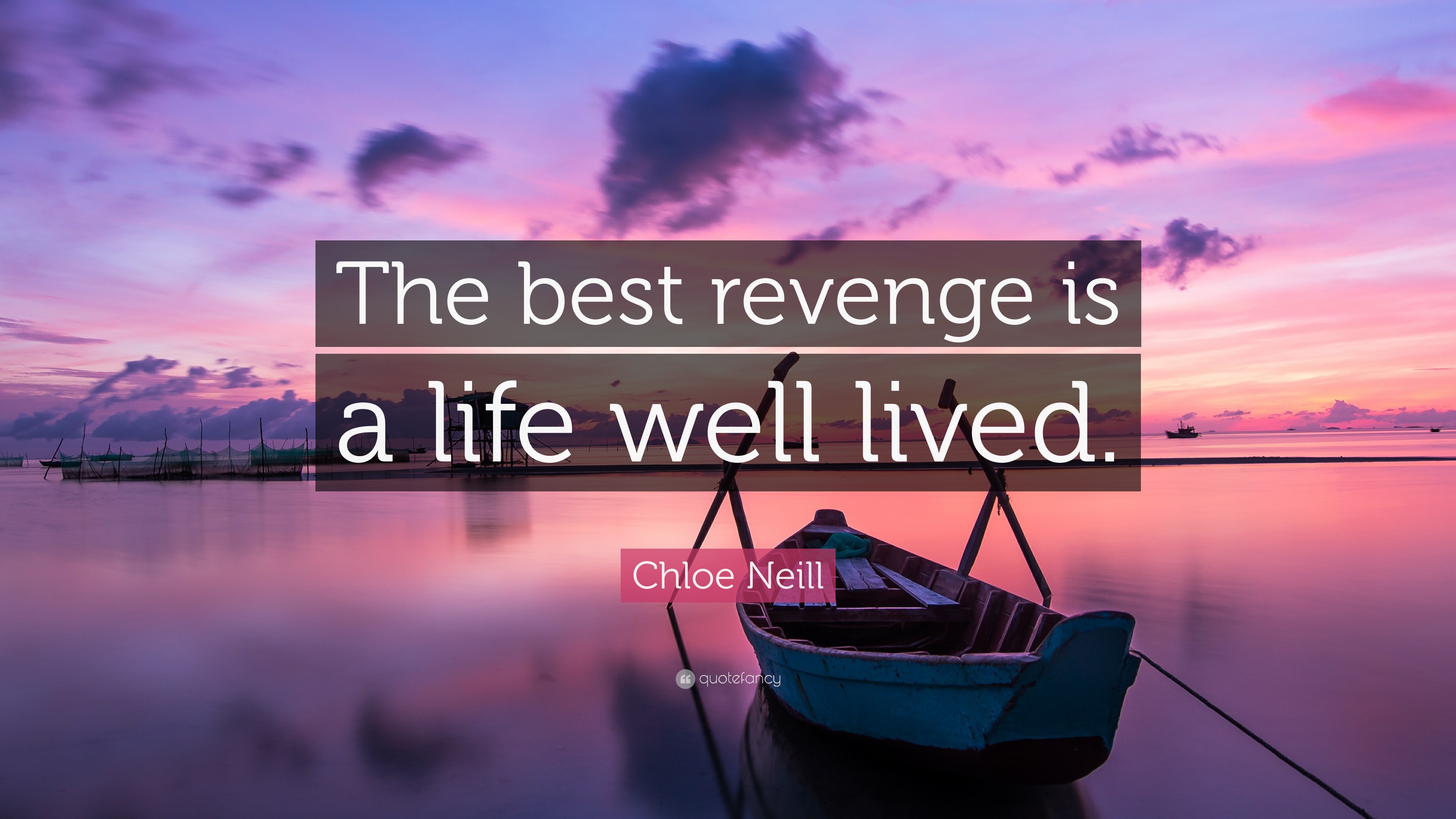 2073879-Chloe-Neill-Quote-The-best-revenge-is-a-life-well-lived.jpg